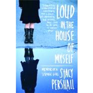Imagen del vendedor de Loud in the House of Myself Memoir of a Strange Girl a la venta por eCampus