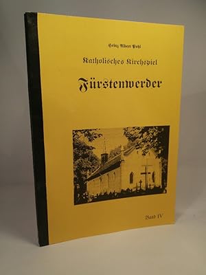 Katholisches Kirchspiel Fürstenwerder. Band IV: Verwaltung der Filialkirche Bärwalde 1785-1905.