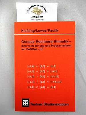 Bild des Verkufers fr Genaue Rechnerarithmetik : Intervallrechnung und Programmieren mit PASCAL-SC. Teubner-Studienskripten ; 114 : Mathematik, Informatik zum Verkauf von Chiemgauer Internet Antiquariat GbR