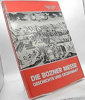 Bild des Verkufers fr Die Bozner Messe. Geschichte und Gegenwart. zum Verkauf von Antiquariat Unterberger