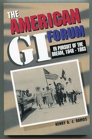 Seller image for The American GI Forum: In Pursuit of the Dream, 1948-1983 for sale by Between the Covers-Rare Books, Inc. ABAA