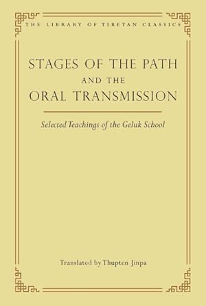 Seller image for Stages of the Path and the Oral Transmission : Selected Teachings of the Geluk School for sale by GreatBookPrices