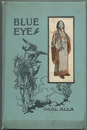 Seller image for Blue Eye: A Story of the People of the Plains for sale by Between the Covers-Rare Books, Inc. ABAA