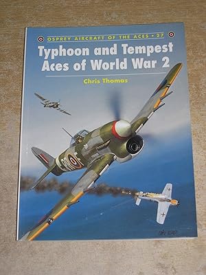 Typhoon and Tempest Aces of World War 2 (Osprey Aircraft of the Aces No 27)