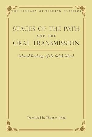 Seller image for Stages of the Path and the Oral Transmission : Selected Teachings of the Geluk School for sale by GreatBookPrices