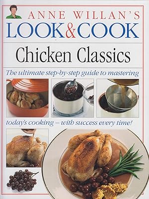 Seller image for Chicken Classics (Anne Willan's Look & Cook) for sale by Adventures Underground