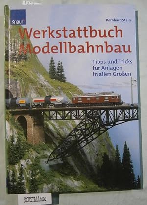 Werkstattbuch Modellbahnbau : Tipps und Tricks fur Anlagen in allen Grossen