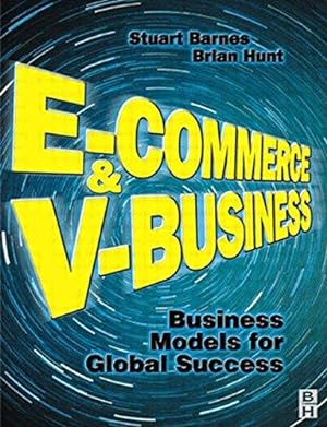 Bild des Verkufers fr E-Commerce and V-Business: Business Models for Global Success zum Verkauf von WeBuyBooks