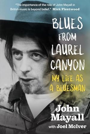 Bild des Verkufers fr Blues from Laurel Canyon: John Mayall: My Life as a Bluesman zum Verkauf von moluna