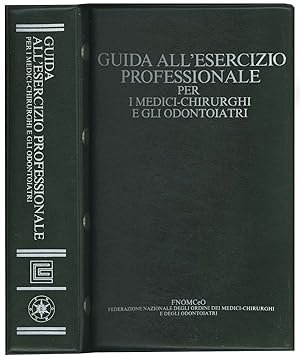 Guida all'esercizio professionale per i medici chirurghi e gli odontoiatri