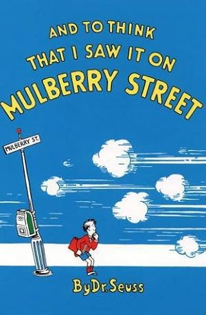 Bild des Verkufers fr And to Think that I Saw It On Mulberry Street (Dr.Seuss Classic Collection) zum Verkauf von WeBuyBooks