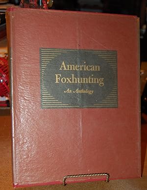 Seller image for American Foxhunting An Anthology for sale by HORSE BOOKS PLUS LLC