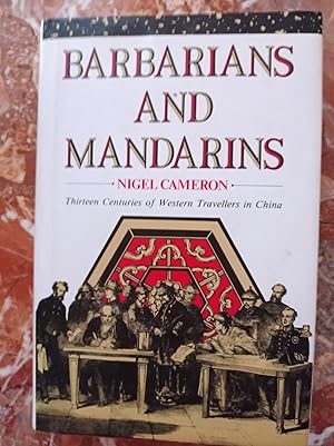 Barbarians and mandarins : thirteen centuries of Western travellers in China