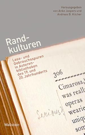 Seller image for Randkulturen. Lese- und Gebrauchsspuren in Autorenbibliotheken des 19. und 20. Jahrhunderts. for sale by A43 Kulturgut