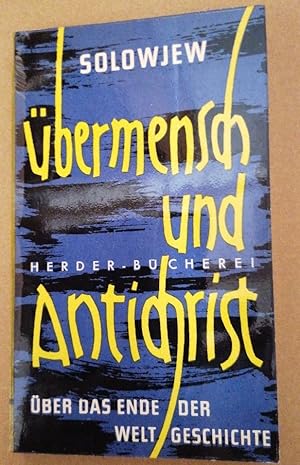 Übermensch und Antichrist (Herder-Bücherei 26)