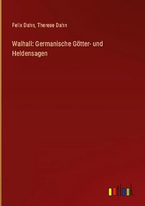 Bild des Verkufers fr Walhall: Germanische Gtter- und Heldensagen zum Verkauf von AHA-BUCH GmbH