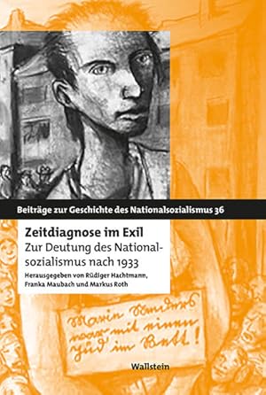 Bild des Verkufers fr Zeitdiagnose im Exil. Zur Deutung des Nationalsozialismus nach 1933. Beitrge zur Geschichte des Nationalsozialismus zum Verkauf von A43 Kulturgut