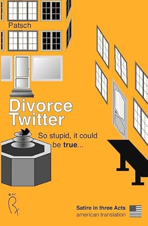 Bild des Verkufers fr Divorce Twitter : So stupid, it could be true. zum Verkauf von Smartbuy