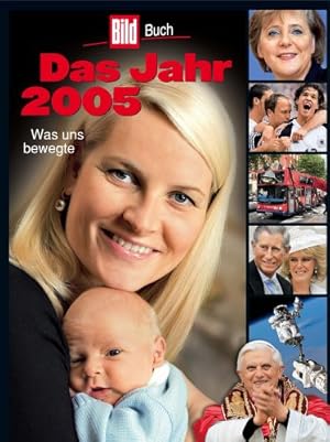 Seller image for Das Jahr 2005: Was uns bewegte for sale by Modernes Antiquariat an der Kyll