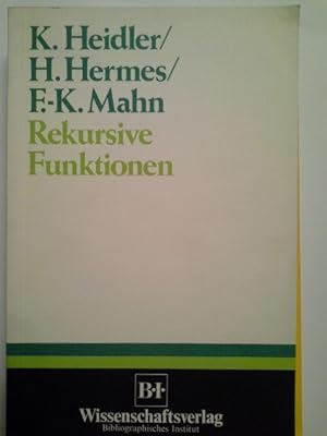 Seller image for Rekursive Funktionen. von Klaus Heidler ; Hans Hermes ; Friedrich-K. Mahn for sale by Herr Klaus Dieter Boettcher