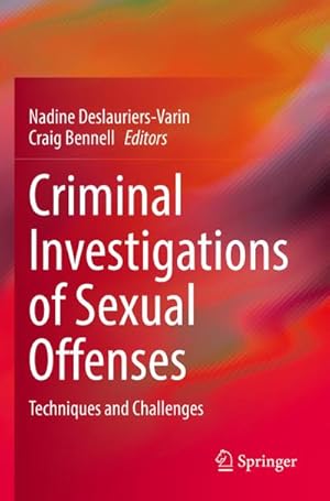Bild des Verkufers fr Criminal Investigations of Sexual Offenses : Techniques and Challenges zum Verkauf von AHA-BUCH GmbH