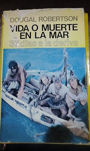 Imagen del vendedor de VIDA O MUERTE EN LA MAR. 37 DAS A LA DERIVA (Barcelona, 1986) a la venta por Multilibro