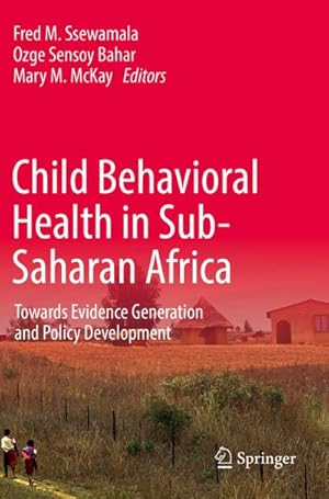 Bild des Verkufers fr Child Behavioral Health in Sub-Saharan Africa : Towards Evidence Generation and Policy Development zum Verkauf von AHA-BUCH GmbH