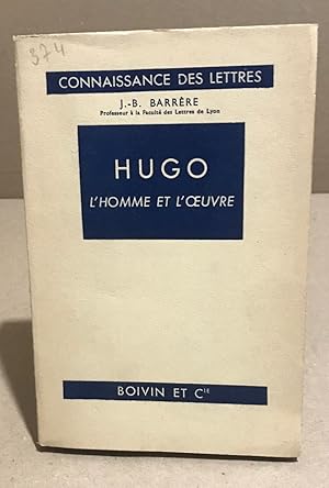 Hugo / l'homme et l'oeuvre