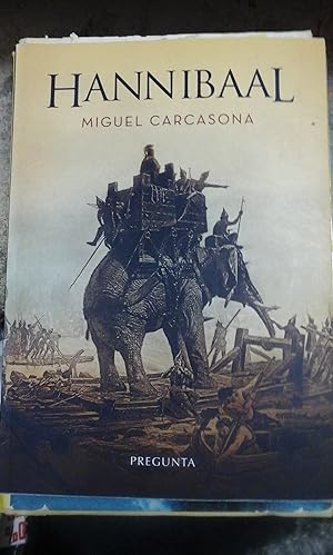 Image du vendeur pour Miguel Carcasona: HANNIBAAL (novela histrica) (Zaragoza, 2019) Dedicado por el autor mis en vente par Multilibro