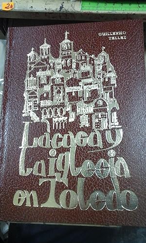 Seller image for LA CASA Y LA IGLESIA EN TOLEDO (Toledo, 1978) (La iglesia y la Casa toledanas) for sale by Multilibro