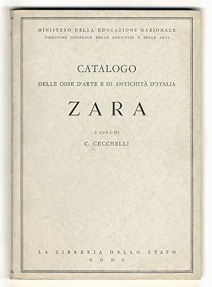 Catalogo della cose d'arte e di antichità d'Italia: Zara, a cura di C. Cecchelli.