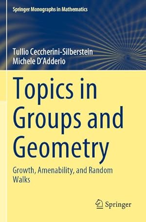 Bild des Verkufers fr Topics in Groups and Geometry : Growth, Amenability, and Random Walks zum Verkauf von AHA-BUCH GmbH