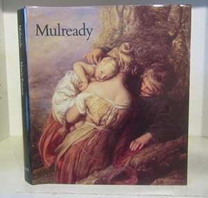 Mulready: a Book with Catalogue, Published to Accompany the Exhibition, William Mulready : 1786-1863