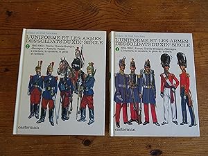 L'UNIFORME ET LES ARMES DES SOLDATS DU XIXe SIECLE TOME 1 Et TOME 2