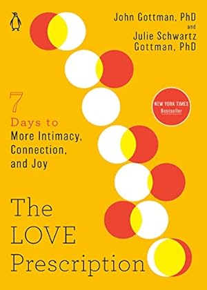 Bild des Verkufers fr The Love Prescription: Seven Days to More Intimacy, Connection, and Joy (The Seven Days Series, Band 1). zum Verkauf von INGARDIO