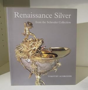 Immagine del venditore per Renaissance Silver from the Schroder Collection venduto da BRIMSTONES