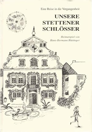 Imagen del vendedor de Unsere Stettener Schlsser. Heimatspiel von ; Illustrationen & Zeichnungen: Susanne Kunzelmann / Eine Reise in die Vergangenheit a la venta por Schrmann und Kiewning GbR