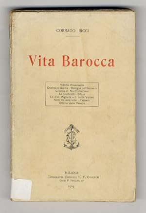 Vita Barocca. (Vittime Roveresche - Cristina di Svezia - Bologna nel Seicento - La Corticelli - S...