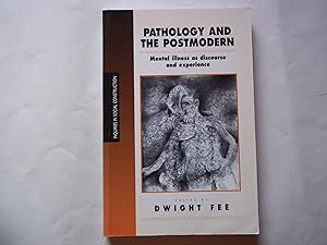 Seller image for Pathology and The Postmodern. Mental Illness as Discourse and Experience. for sale by Carmarthenshire Rare Books