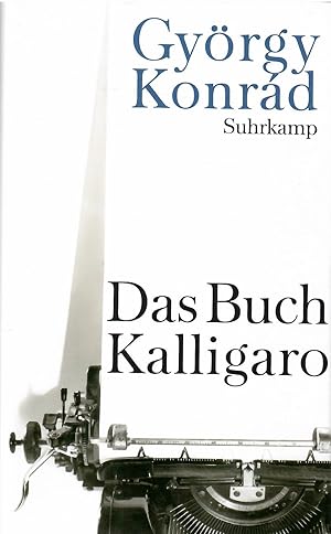 Seller image for Das Buch Kalligaro. Aus dem Ungarischen von Hans-Henning Paetzke. for sale by Antiquariat Biblion