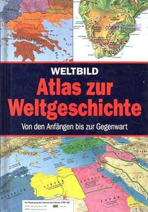 Atlas zur Weltgeschichte. Von den Anfängen bis zur Gegenwart