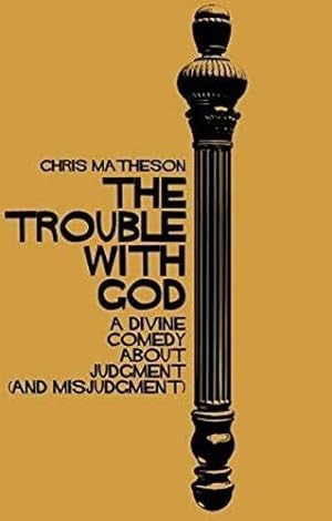 Seller image for The Trouble with God: A Divine Comedy about Judgment (and Misjudgment) for sale by WeBuyBooks