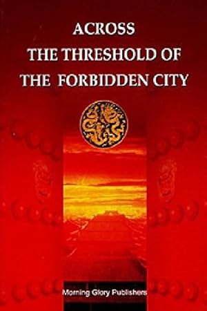 Imagen del vendedor de Across the Threshold of the Forbidden City a la venta por WeBuyBooks