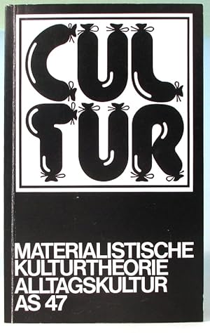 Materialistische Kulturtheorie und Allstagskultur. (Argument-Sonderband AS 47).