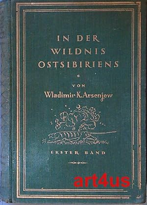 Image du vendeur pour In der Wildnis Ostsibiriens : Erster Band mis en vente par art4us - Antiquariat