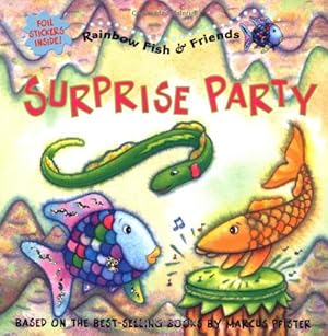 Bild des Verkufers fr Surprise Party (Rainbow Fish & Friends S.) zum Verkauf von WeBuyBooks