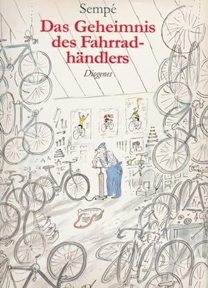 Bild des Verkäufers für Das Geheimnis des Fahrradhändlers. Aus dem Französischen übersetzt von Patrick Süskind. zum Verkauf von ANTIQUARIAT ERDLEN