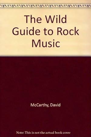 Bild des Verkufers fr The Wild Guide to Rock Music zum Verkauf von WeBuyBooks
