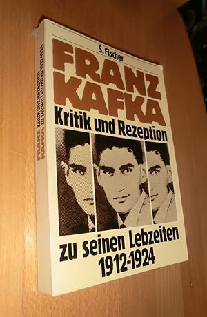 Bild des Verkufers fr Franz Kafka- Kritik und Rezeption zu seinen Lebzeiten 1912- 1924 zum Verkauf von Dipl.-Inform. Gerd Suelmann