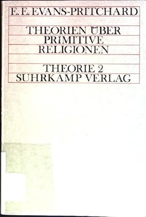 Seller image for Theorien ber primitive Religionen Theorie 2 for sale by books4less (Versandantiquariat Petra Gros GmbH & Co. KG)